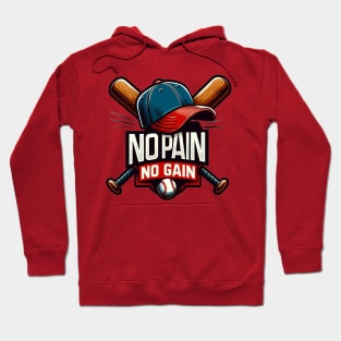 No Pain, No Gain: Baseball Lover's Motivation Hoodie